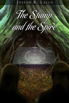 The Stump and the Spire (Book of Deacon, #10) (eBook, ePUB) - Lallo, Joseph R.