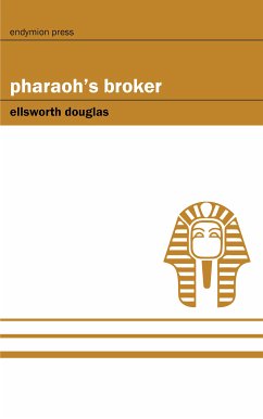 Pharaoh's Broker (eBook, ePUB) - Douglas, Ellsworth