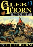 Caleb Thorn 3: Brotherly Death (Caleb Thorn - US Civil War, #3) (eBook, ePUB)