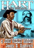 Hart the Regulator 8: John Wesley Hardin (A Hart the Regulator Western, #8) (eBook, ePUB)