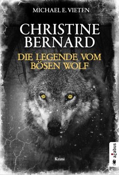 Die Legende vom bösen Wolf / Christine Bernard Bd.4 (eBook, ePUB) - Vieten, Michael E.