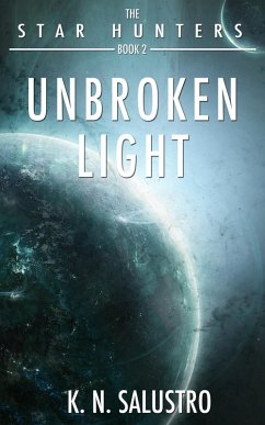 Unbroken Light (The Star Hunters, #2) (eBook, ePUB) - Salustro, K. N.
