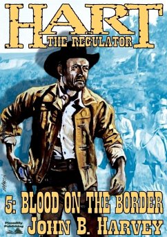 Cover Hart the Regulator 5: Blood on the Border (A Hart the Regulator Western, #5) (eBook, ePUB)