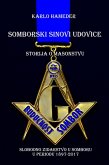 Somborski sinovi udovice - Storija o masonstvu - Slobodno zidarstvo u Somboru u periodu 1897-2017 (eBook, ePUB)