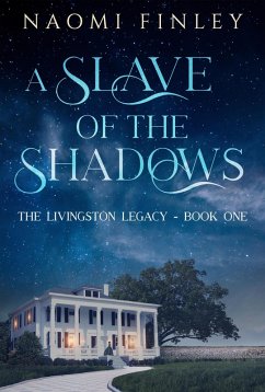 Cover A Slave of the Shadows (The Livingston Legacy, #1) (eBook, ePUB)