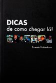 DICAS de como chegar lá! (eBook, ePUB) DICAS de como chegar lá! (eBook, ePUB)