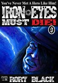 Iron Eyes 9: Iron Eyes Must Die (eBook, ePUB)