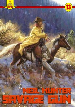 Savage Gun (A Piccadilly Publishing Western Book 13) (eBook, ePUB) - Hunter, Neil