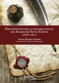 Documentos para la historia fiscal del erario de Nueva España (1808-1821) (eBook, ePUB)