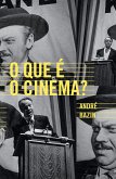 O que é o cinema? (eBook, ePUB) O que é o cinema? (eBook, ePUB)