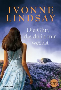 Die Glut, die du in mir weckst (eBook, ePUB) - Lindsay, Yvonne