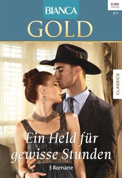 Ein Held für gewisse Stunden / Bianca Gold Bd.44 (eBook, ePUB) - Jensen, Muriel; Darcy, Lilian; Warren, Pat