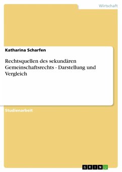 Rechtsquellen des sekundären Gemeinschaftsrechts - Darstellung und Vergleich (eBook, ePUB) - Scharfen, Katharina
