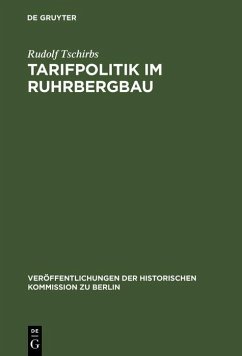 Tarifpolitik im Ruhrbergbau (eBook, PDF) - Tschirbs, Rudolf