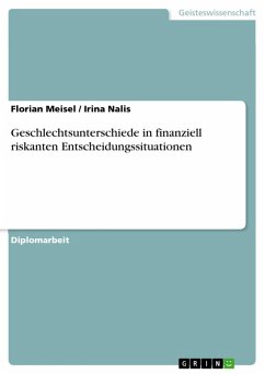 Geschlechtsunterschiede in finanziell riskanten Entscheidungssituationen (eBook, ePUB) - Meisel, Florian; Nalis, Irina