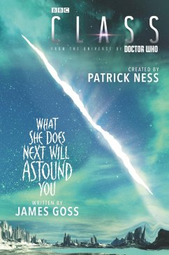 Class: What She Does Next Will Astound You (eBook, ePUB) - Ness, Patrick; Goss, James
