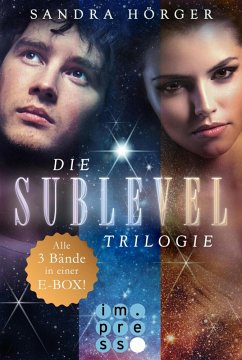 Die SUBLEVEL-Trilogie: Alle drei Bände in einer E-Box! (eBook, ePUB) - Hörger, Sandra