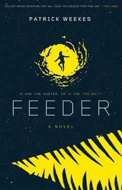Feeder (eBook, ePUB) - Weekes, Patrick