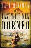 The Last Wild Men of Borneo (eBook, ePUB)