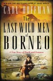 The Last Wild Men of Borneo (eBook, ePUB)