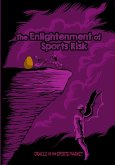 The Enlightenment of Sports Risk (eBook, ePUB) The Enlightenment of Sports Risk (eBook, ePUB)