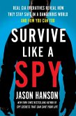 Survive Like a Spy (eBook, ePUB)