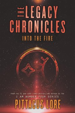 The Legacy Chronicles: Into the Fire (eBook, ePUB) - Lore, Pittacus