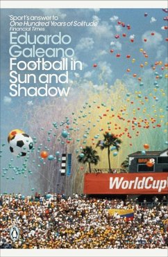 Football in Sun and Shadow (eBook, ePUB) - Galeano, Eduardo