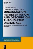 Organization, Representation and Description through the Digital Age (eBook, PDF)