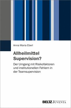 Allheilmittel Supervision? (eBook, PDF) - Eberl, Anna Maria