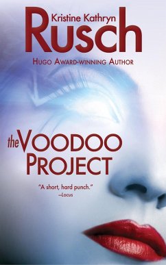 The Voodoo Project (eBook, ePUB) - Rusch, Kristine Kathryn The Voodoo Project (eBook, ePUB) - Rusch, Kristine Kathryn