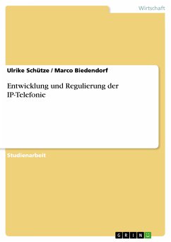 Entwicklung und Regulierung der IP-Telefonie (eBook, ePUB) - Schütze, Ulrike; Biedendorf, Marco