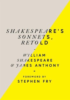 Shakespeare's Sonnets, Retold (eBook, ePUB) - Shakespeare, William; Anthony, James
