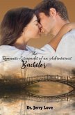 The Romantic Escapades of an Adventurous Bachelor (eBook, ePUB)