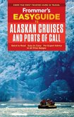 Frommer's EasyGuide to Alaskan Cruises and Ports of Call (eBook, ePUB)