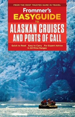 Frommer's EasyGuide to Alaskan Cruises and Ports of Call (eBook, ePUB) - Eisenberg, Sherri; Golden, Fran