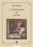 L'Esoterismo di Dante (eBook, ePUB)