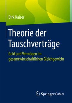 Theorie der Tauschverträge - Kaiser, Dirk