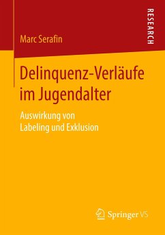 Delinquenz-Verläufe im Jugendalter - Serafin, Marc