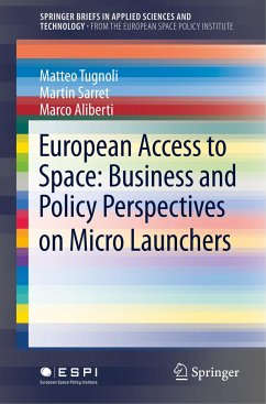 European Access to Space: Business and Policy Perspectives on Micro Launchers - Tugnoli, Matteo;Sarret, Martin;Aliberti, Marco