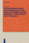 Transformationen von Herrschaft und Raum in Heinrichs von Neustadt 'Apollonius von Tyrland'