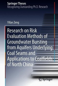 Research on Risk Evaluation Methods of Groundwater Bursting from Aquifers Underlying Coal Seams and Applications to Coalfields of North China - Zeng, Yifan