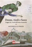 Donne, vicoli & fuoco (eBook, PDF)