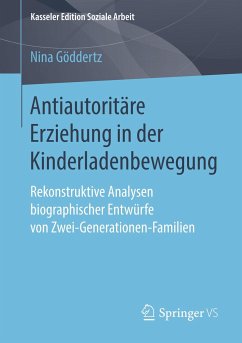 Antiautoritäre Erziehung in der Kinderladenbewegung - Göddertz, Nina