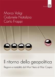 Il ritorno della geopolitica (eBook, ePUB) - Frappi, Carlo; Natalizia, Gabriele; Valigi, Marco
