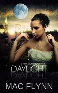 Daylight: By My Light, Book 5 (Werewolf Shifter Romance) (eBook, ePUB) - Flynn, Mac