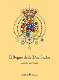 Il Regno delle Due Sicilie (eBook, ePUB)