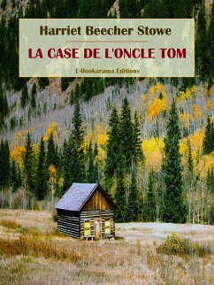 La Case de l'oncle Tom (eBook, ePUB) - Beecher Stowe, Harriet