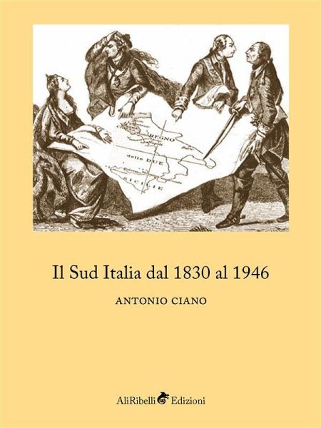 Il Sud Italia dal 1830 al 1946 (eBook, ePUB) Il Sud Italia dal 1830 al 1946 (eBook, ePUB)