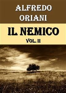 Il Nemico. Vol. II (eBook, ePUB) - Oriani, Alfredo